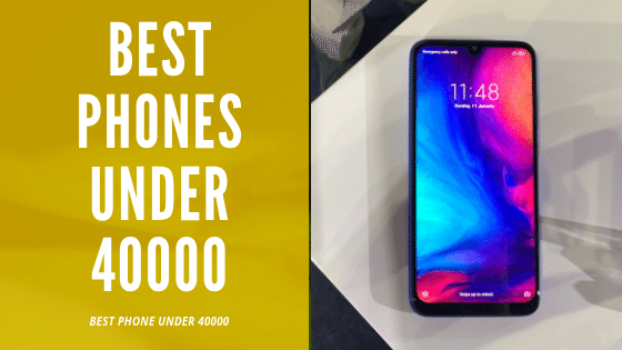 Best Phones Under 40000