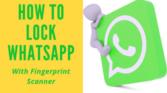 How to Lock WhatsApp With Fingerprint Android And IOS