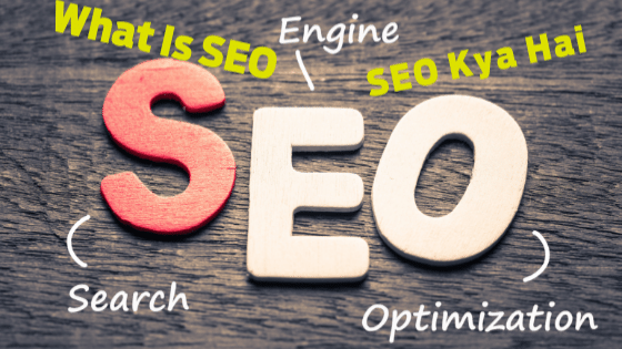 SEO Kya Hai What Is Seo-Search Engine Optimization Full Guide